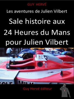 cover image of Sale histoire aux 24 Heures du Mans pour Julien Vilbert
